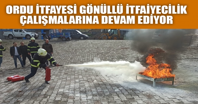 45 SAATLİK İTFAİYECİLİK EĞİTİMLERİ BAŞLADI