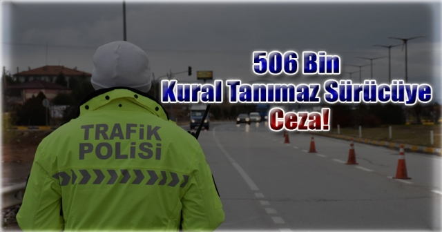 506 Bin Trafik İhlali: Bakan Yerlikaya'dan Uyarı