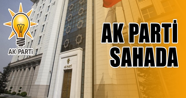 AK Parti "Türkiye Buluşmaları" ile sahaya indi