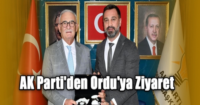 AK Parti'den Ordu'ya Ziyaret