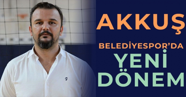 Akkuş Belediyespor’da Yeni Dönem: Burak Olcay Göreve Başladı