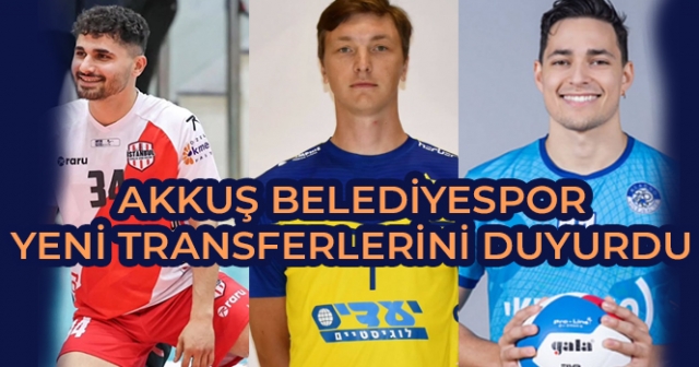 Akkuş Belediyespor Efeler Ligi İçin Üç Yeni İsimle Anlaştı