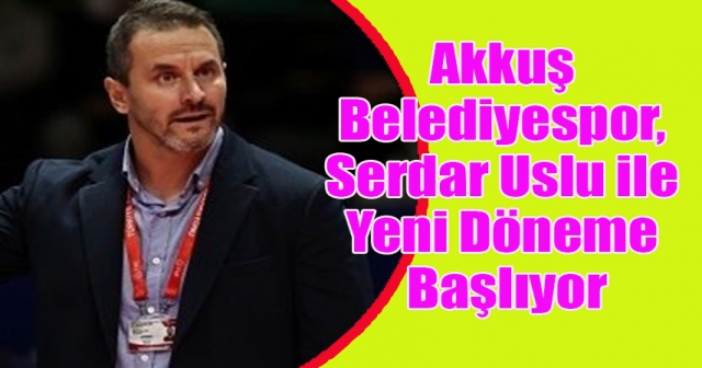 Akkuş Belediyespor Voleybol Takımı, Serdar Uslu ile Anlaştı