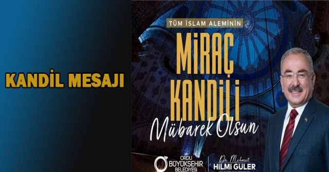 Başkan Güler, Miraç Kandili’ni Kutladı