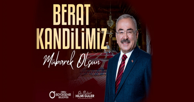 BAŞKAN GÜLER'DEN BERAT KANDİLİ MESAJI