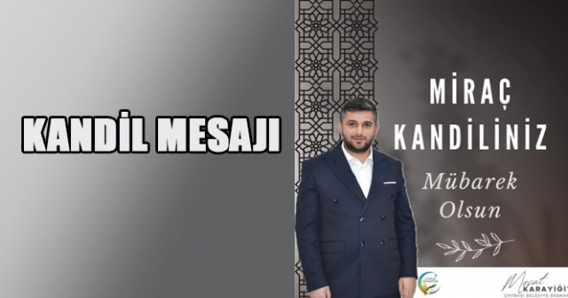 Başkan Karayiğit’ten Miraç Kandili Mesajı