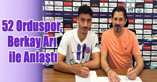 Berkay Arı, 52 Orduspor'a Katıldı