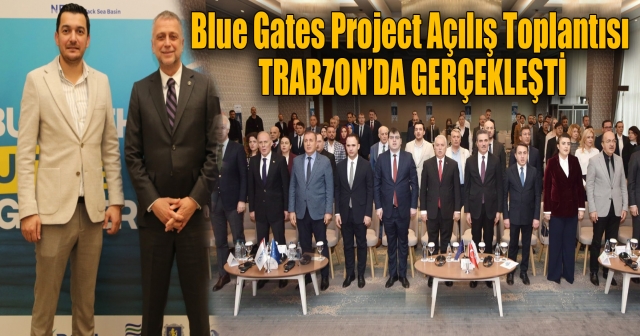 Blue Gates Projesi Başladı