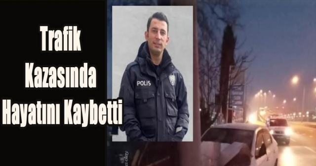 Bursa’da Polis Memuru Bilal Keskin Hayatını Kaybetti