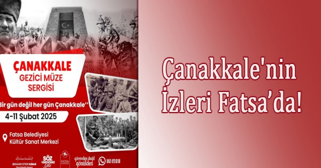 Çanakkale Zaferi Fatsa’da Sergileniyor!