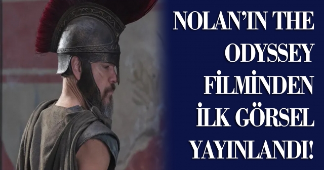 Christopher Nolan’ın The Odyssey Filminden İlk Görsel ve Kadro Detayları