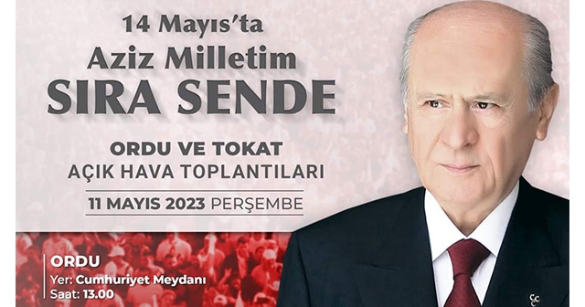 DEVLET BAHÇELİ ORDU'YA GELİYOR