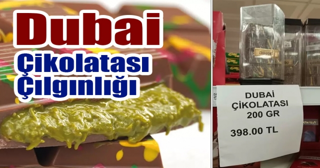 Dubai çikolatasına markette alarm takıldı