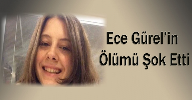 Ece Gürel Hayatını Kaybetti!