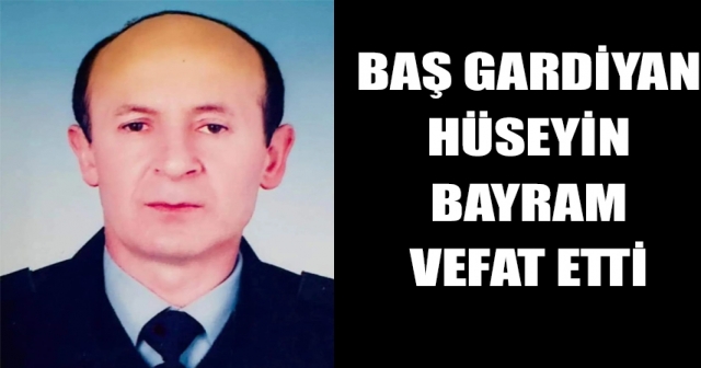 Efirli Cezaevi Baş Gardiyanı Vefat Etti