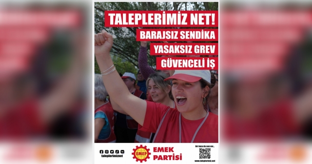 EMEP, “Barajsız Sendika, Yasaksız Grev” Kampanyasına Destek Arıyor!