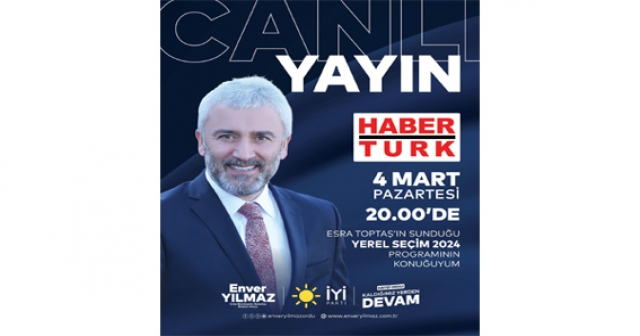 ENVER YILMAZ, HABERTÜRK TV'YE KONUK OLUYOR