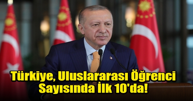 Cumhurbaşkanı Erdoğan: Türkiye İlk 10'da