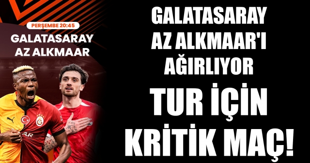 Galatasaray, AZ Alkmaar'ı Ağırlıyor