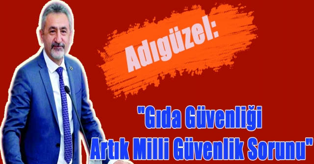 Gıda Güvenliği ve Enflasyonu Gündeme Taşıdı