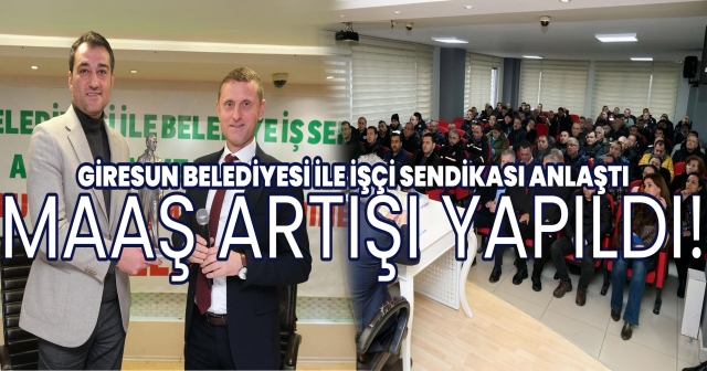 Giresun Belediyesi'nde Toplu İş Sözleşmesi İmzalandı