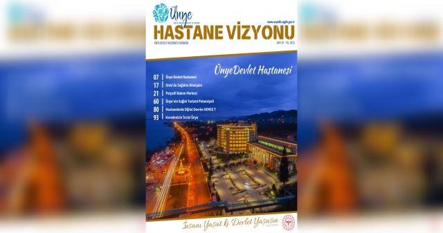 ''Hastane Vizyonu" Dergisi Yayında!