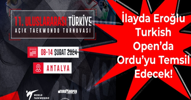 İlayda Eroğlu, 12. Turkish Open’da Ordu'yu Temsil Ediyor