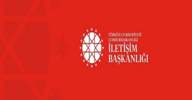 İLETİŞİM BAŞKANLIĞINDAN AÇIKLAMA GELDİ