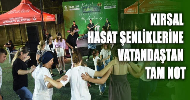 KIRSAL HASAT ŞENLİKLERİNE VATANDAŞTAN TAM NOT