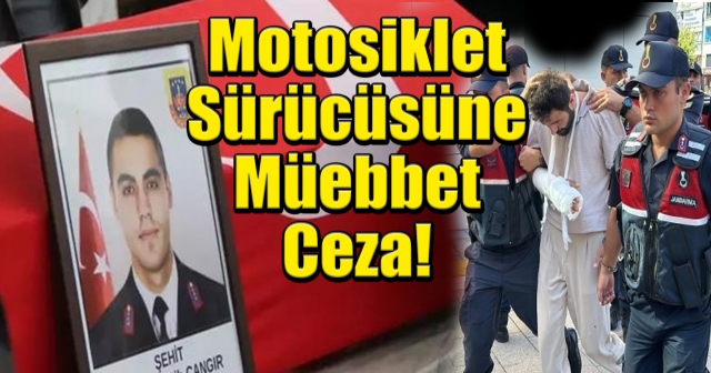 Kontrolden Kaçan Motosiklet Sürücüsüne Müebbet Ceza