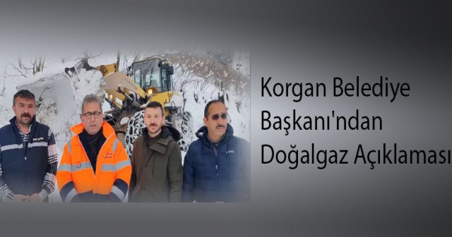 Korgan’da Doğalgaz Kesintisi Açıklaması