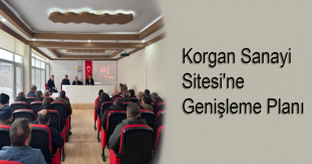 Korgan Sanayi Sitesi Genişleme Planı Görüşüldü