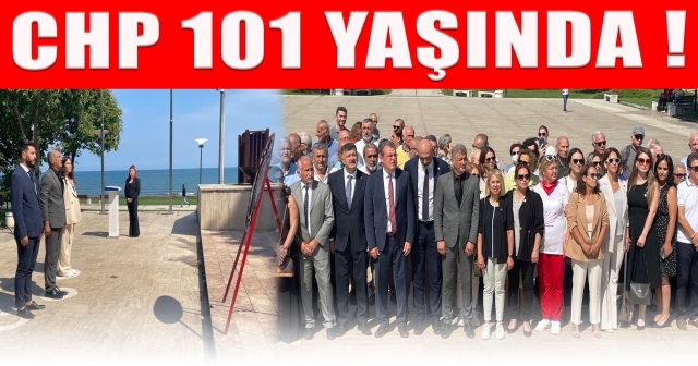 CHP’nin 101. Yılı Coşkuyla Kutlandı