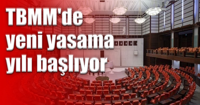 Mecliste yeni yasama yılı yarın başlıyor