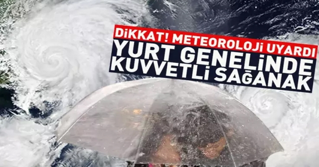 Meteoroloji'den kuvvetli yağış uyarısı