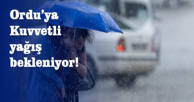 Meteoroloji'den Ordu'ya Turuncu Uyarı!