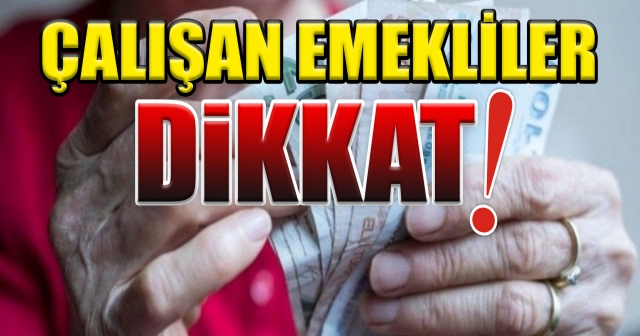 Milyonlarca çalışan emekliyi ilgilendiren haber!