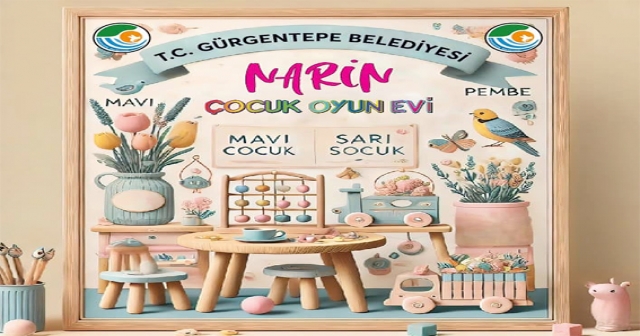 Narin Çocuk Oyun Evi Açılıyor