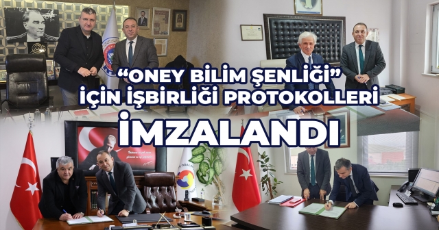 "Oney Bilim Şenliği" İçin İşbirliği Protokolleri İmzalandı