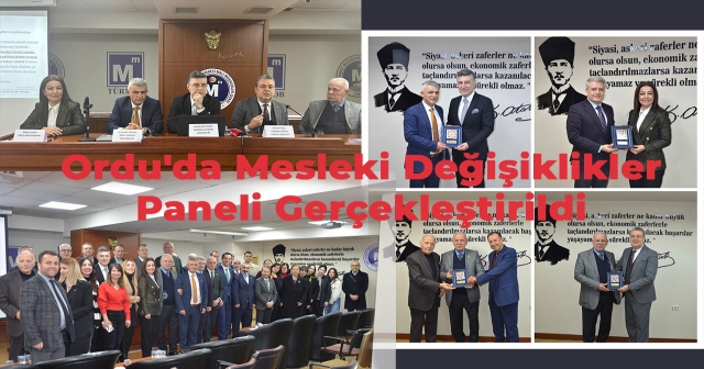 Ordu'da "Mesleki Konularda Güncel Değişiklikler" Paneli Düzenlendi