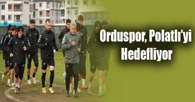 Orduspor 1967, Polatlı 1926 Karşısında Şampiyonluk Hedefliyor!