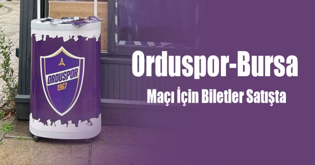 Orduspor-Bursa Nilüfer Maçı Bilet Fiyatları Açıklandı