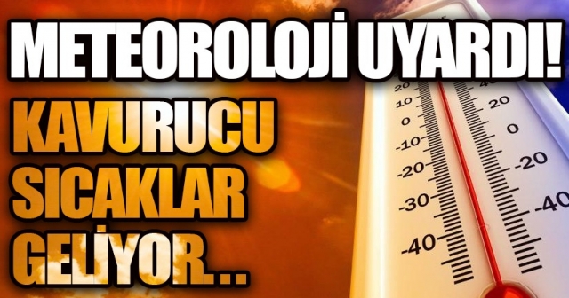 ORDU'YA KAVURUCU SICAKLAR GELİYOR