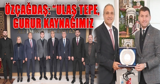 Özçağdaş’tan Tepe’ye Övgü