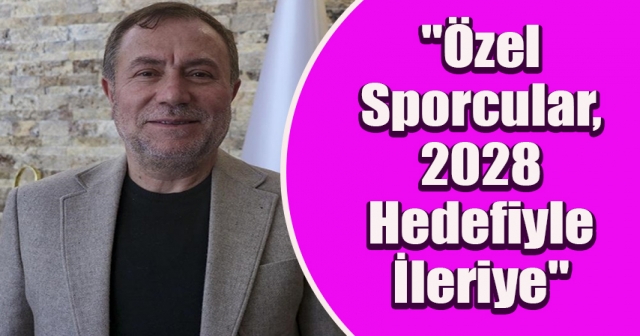 Özel sporcular, 2028 Los Angeles Paralimpik Oyunları'nda başarı hedefliyor.