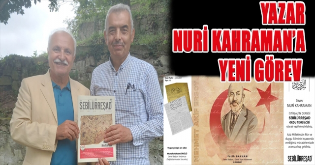 SEBÎLÜR'REŞÂD DERGİSİ TEMSİLCİLİĞİYLE GÖREVLENDİRİLDİ