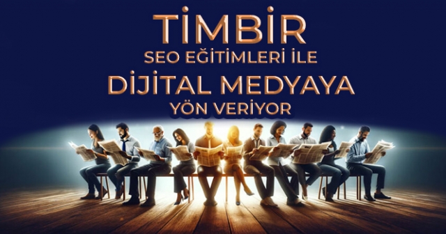 TİMBİR’den Dijital Medya İçin SEO Uyumlu Eğitim