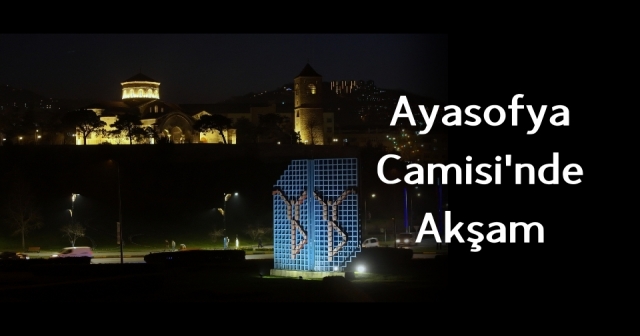 Trabzon'da Akşam: Ayasofya Camisi Uzun Pozlamada