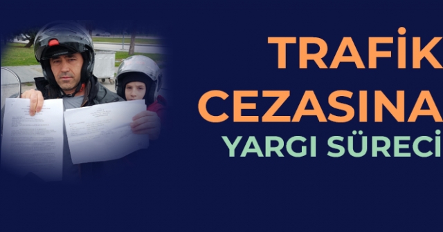 Trafik Cezasına Yargı Süreci