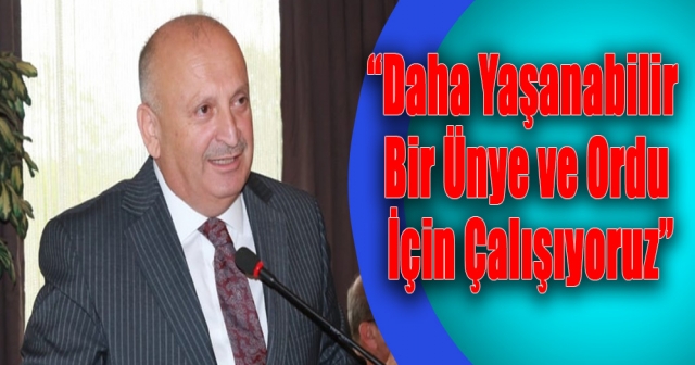 "Ünye'nin Geleceği İçin Projeler Geliştiriliyor"